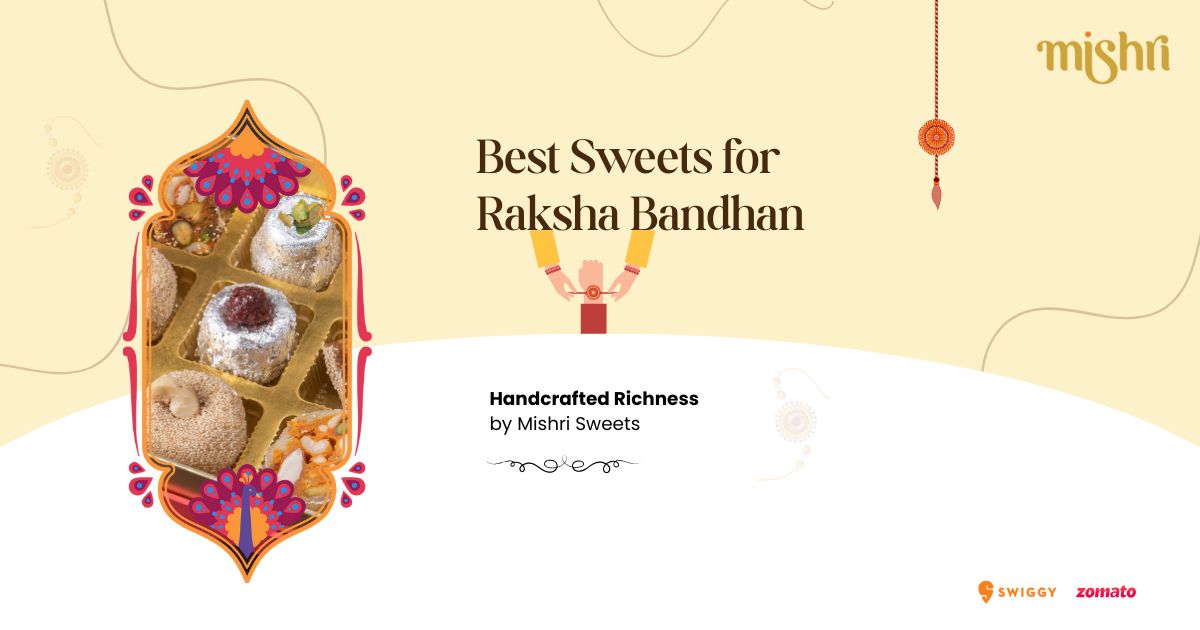 Best Sweets for Raksha Bandhan That Will Melt Your Sibling's Heart